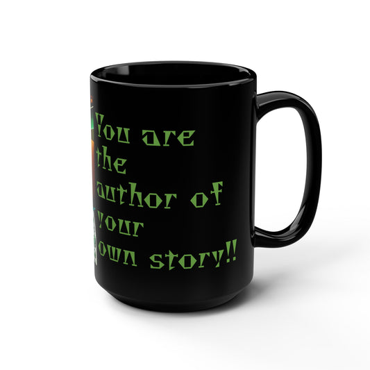 Empowerment Mug - 15oz | "You Are the Author of Your Own Story" Inspirational Coffee Cup