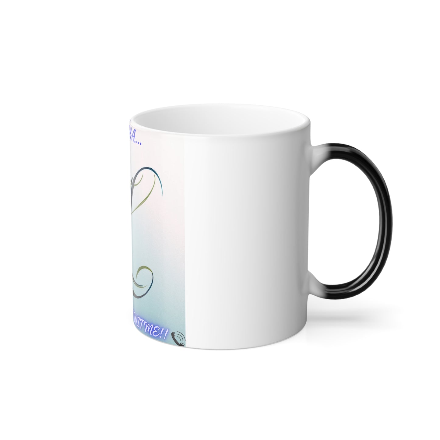 Copy of Color Morphing Mug - "MUFUCKA... KEEP PLAYIN WITH ME!"