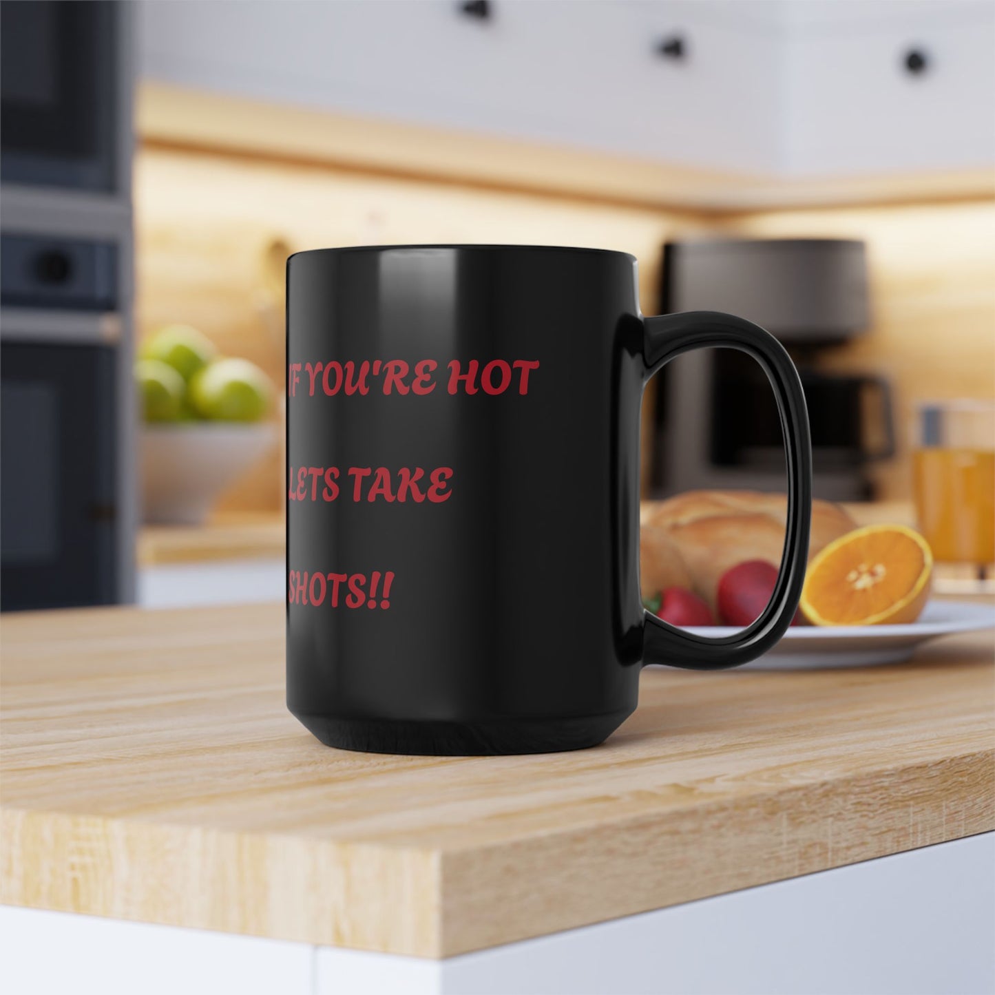 Black Mug with Bold Party Quote - 15oz Shot Taking Mug